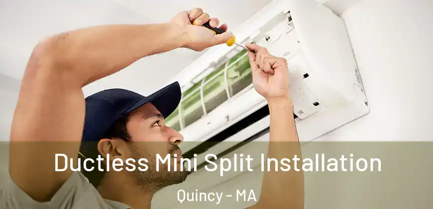  Ductless Mini Split Installation Quincy - MA